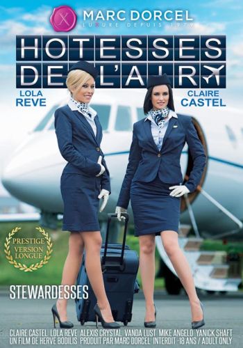  /Hotesses De L'Air (Stewardesses)/ Video Marc Dorcel (2014)   