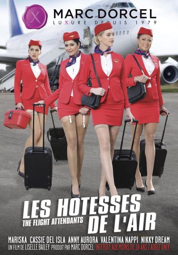  /Les Hotesses De L'Air (The Flight Attendants)/ Video Marc Dorcel (2018)   