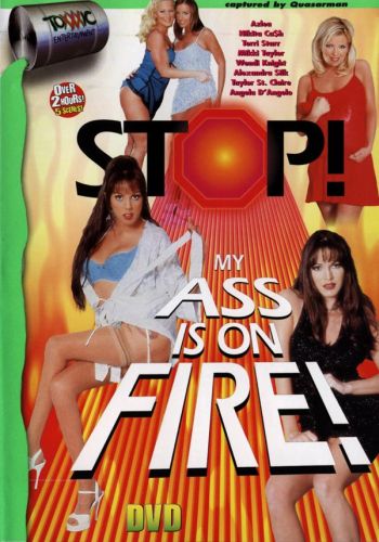 !    /Stop! My Ass Is On Fire/ Metro Home Video (2004)   