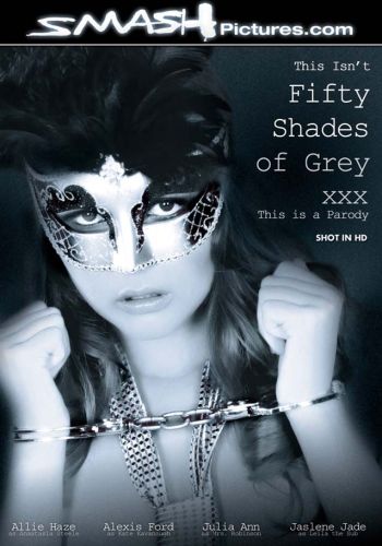      /This Isn't Fifty Shades Of Grey XXX/ Smash Pictures (2012)   