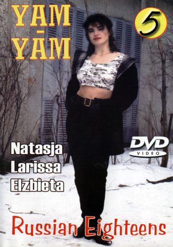   5 /Russian Eighteens 5/ Yam-Yam (1998)   