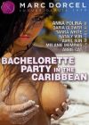    /Bachelorette Party In The Caribbean/