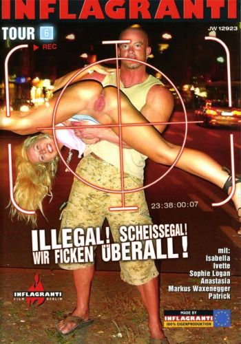 ! !   ! 6 /Illegal! Scheissegal! Wir Ficken Uberall! 6/ Inflagranti (2008)   