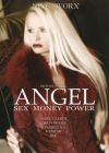 Ангельский секс деньги власть /Angel Sex Money Power/